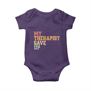 My Therapist Gave Up Baby Onesie TS10 Purple Print Your Wear