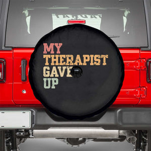 My Therapist Gave Up Spare Tire Cover TS10 Black Print Your Wear