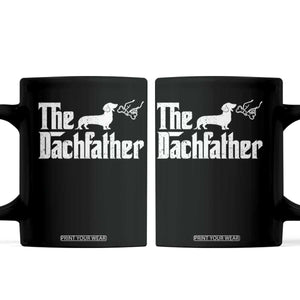 Funny Wiener Dog Dad Coffee Mug The Dachshund Fathers Day Gifts For Dog Lovers TS10 Black Print Your Wear
