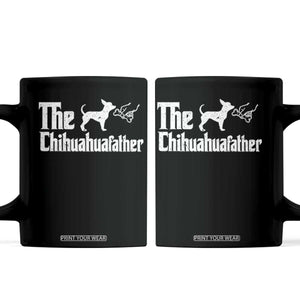 Chihuahua Dad Coffee Mug Fathers Day Gifts For Dog Lovers TS10 Black Print Your Wear