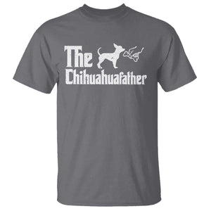Chihuahua Dad T Shirt Fathers Day Gifts For Dog Lovers TS10 Charcoal Print Your Wear