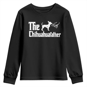 Chihuahua Dad Youth Sweatshirt Fathers Day Gifts For Dog Lovers TS10 Black Print Your Wear