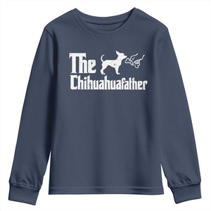 Chihuahua Dad Youth Sweatshirt Fathers Day Gifts For Dog Lovers TS10 Navy Print Your Wear