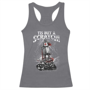 Funny Tis But A Scratch Medieval Warrior Knight Racerback Tank Top Funny Gift Sarcastic Quote TS10 Charcoal Print Your Wear