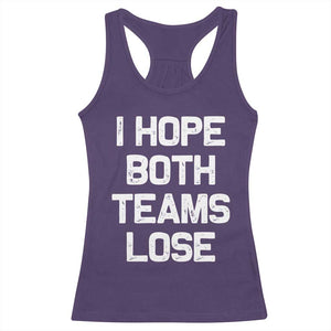 I Hope Both Team Lose Racerback Tank Top Funny Game Day Sports Meme TS10 Purple Print Your Wear