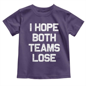I Hope Both Team Lose Toddler T Shirt Funny Game Day Sports Meme TS10 Purple Print Your Wear