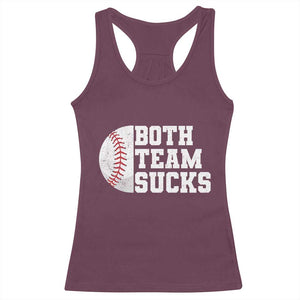 Funny Baseball Racerback Tank Top Both Teams Sucks Meme TS10 Maroon Print Your Wear