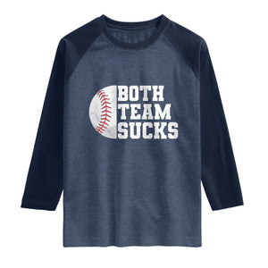 Funny Baseball Raglan Shirt Both Teams Sucks Meme TS10 Heather Denim Navy Print Your Wear