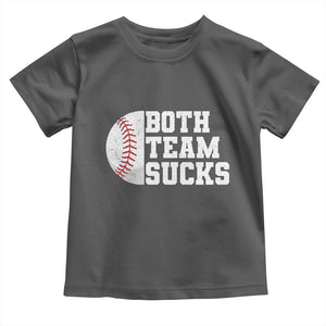 Funny Baseball Toddler T Shirt Both Teams Sucks Meme TS10 Dark Heather Print Your Wear