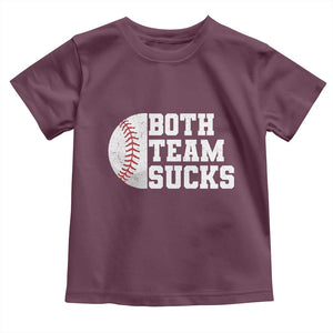 Funny Baseball Toddler T Shirt Both Teams Sucks Meme TS10 Maroon Print Your Wear