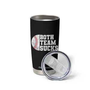 Funny Baseball Tumbler Cup Both Teams Sucks Meme TS10 Print Your Wear