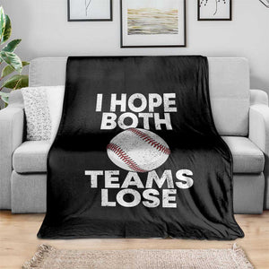 Funny Baseball Meme Throw Blanket I Just Hope Both Teams Lost TS10 Print Your Wear