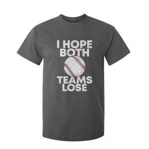 Funny Baseball Meme T Shirt For Kid I Just Hope Both Teams Lost TS10 Dark Heather Print Your Wear