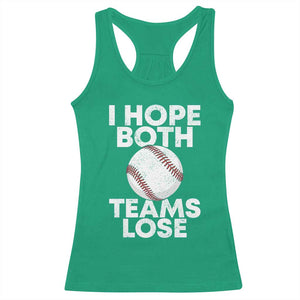 Funny Baseball Meme Racerback Tank Top I Just Hope Both Teams Lost TS10 Irish Green Print Your Wear