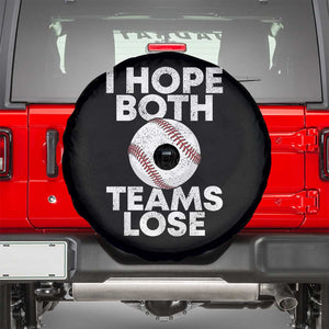 Funny Baseball Meme Spare Tire Cover I Just Hope Both Teams Lost TS10 Black Print Your Wear