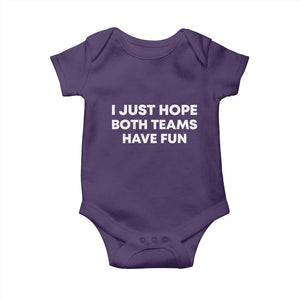 I Just Hope Both Teams Have Fun Baby Onesie Funny Sports TS10 Purple Print Your Wear