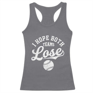 Baseball Meme Racerback Tank Top Retro I Just Hope Both Teams Lost Funny Sayings TS10 Charcoal Print Your Wear