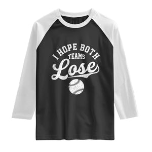 Baseball Meme Raglan Shirt Retro I Just Hope Both Teams Lost Funny Sayings TS10 Black White Print Your Wear