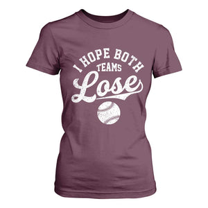 Baseball Meme T Shirt For Women Retro I Just Hope Both Teams Lost Funny Sayings TS10 Maroon Print Your Wear