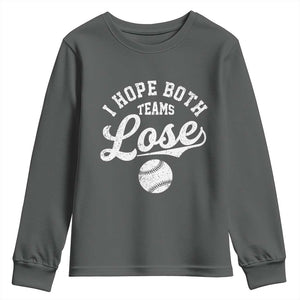 Baseball Meme Youth Sweatshirt Retro I Just Hope Both Teams Lost Funny Sayings TS10 Dark Heather Print Your Wear