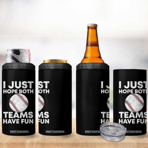 Funny Baseball 4 in 1 Can Cooler Tumbler I Just Hope Both Teams Have Fun TS10 Print Your Wear