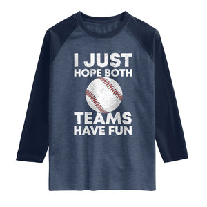 Funny Baseball Raglan Shirt I Just Hope Both Teams Have Fun TS10 Heather Denim Navy Print Your Wear