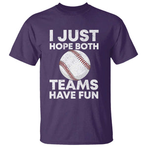 Funny Baseball T Shirt I Just Hope Both Teams Have Fun TS10 Purple Print Your Wear