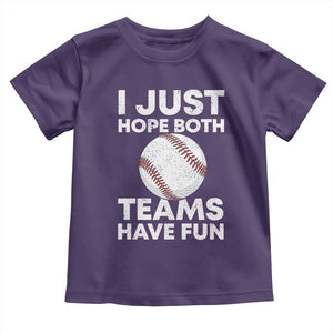 Funny Baseball Toddler T Shirt I Just Hope Both Teams Have Fun TS10 Purple Print Your Wear