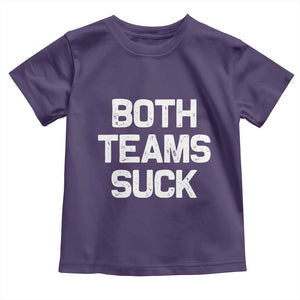 Both Team Sucks Toddler T Shirt Funny Game Day Sports Meme TS10 Purple Print Your Wear
