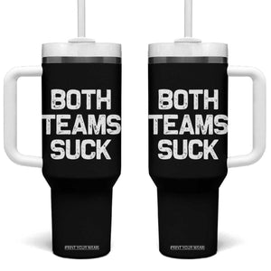 Both Team Sucks Tumbler With Handle Funny Game Day Sports Meme TS10 One Size: 40 oz Black Print Your Wear