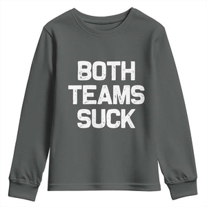 Both Team Sucks Youth Sweatshirt Funny Game Day Sports Meme TS10 Dark Heather Print Your Wear