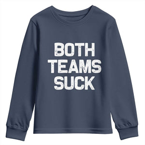 Both Team Sucks Youth Sweatshirt Funny Game Day Sports Meme TS10 Navy Print Your Wear