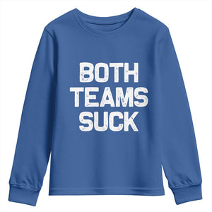 Both Team Sucks Youth Sweatshirt Funny Game Day Sports Meme TS10 Royal Blue Print Your Wear
