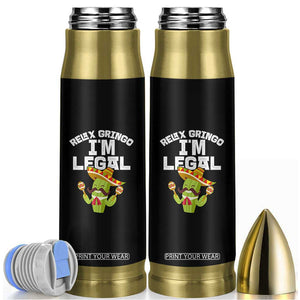 Funny Mexican Immigrant Bullet Tumbler Relax Gringo Im Legal Cinco De Mayo TS10 Black Print Your Wear