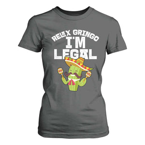 Funny Mexican Immigrant T Shirt For Women Relax Gringo Im Legal Cinco De Mayo TS10 Dark Heather Print Your Wear
