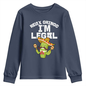 Funny Mexican Immigrant Youth Sweatshirt Relax Gringo Im Legal Cinco De Mayo TS10 Navy Print Your Wear
