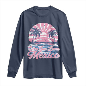Cabo San Lucas Mexico Long Sleeve Shirt Vintage Retro Beach Summer Vacation Family Trip TS10 Navy Print Your Wear