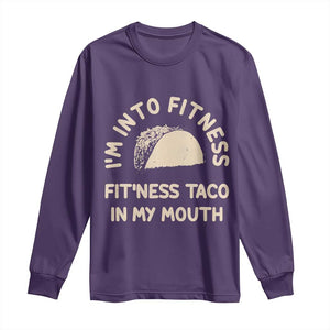 Funny Taco Fitness Long Sleeve Shirt Im Into Fitness Taco In My Mouth Mexican Humor TS10 Purple Print Your Wear