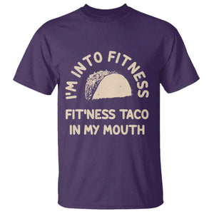 Funny Taco Fitness T Shirt Im Into Fitness Taco In My Mouth Mexican Humor TS10 Purple Print Your Wear