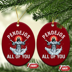 Jesus Sarcastic Humor Ceramic Ornament Pendejos All Of You TS10 Print Your Wear