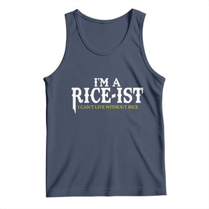 Rice Lover Tank Top Im a Rice-Ist Rice Asian Food Humor TS10 Navy Print Your Wear