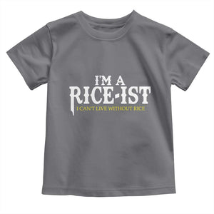 Rice Lover Toddler T Shirt Im a Rice-Ist Rice Asian Food Humor TS10 Charcoal Print Your Wear