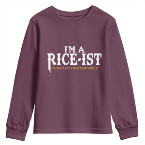Rice Lover Youth Sweatshirt Im a Rice-Ist Rice Asian Food Humor TS10 Maroon Print Your Wear