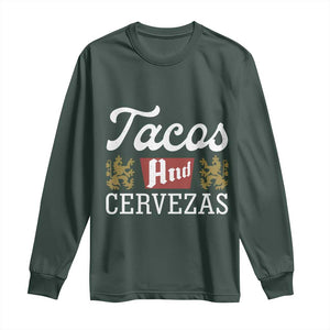 Tacos And Cervezas Long Sleeve Shirt Mexican Food Beer Humor TS10 Dark Forest Green Print Your Wear