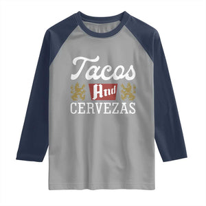 Tacos And Cervezas Raglan Shirt Mexican Food Beer Humor TS10 Sport Gray Navy Print Your Wear