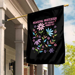 Feminist Protest Garden Flag Peaceful But Pissed Off Floral Resist TS10 Print Your Wear