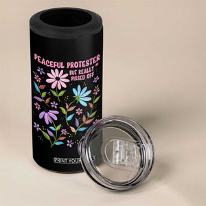 Feminist Protest 4 in 1 Can Cooler Tumbler Peaceful But Pissed Off Floral Resist TS10 Print Your Wear