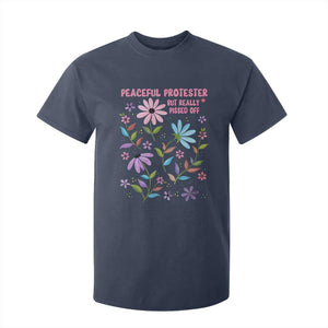 Feminist Protest T Shirt For Kid Peaceful But Pissed Off Floral Resist TS10 Navy Print Your Wear