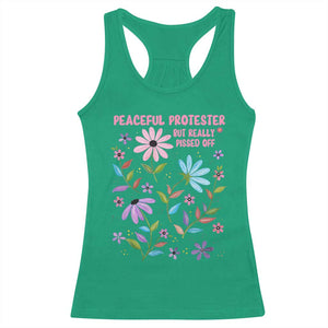 Feminist Protest Racerback Tank Top Peaceful But Pissed Off Floral Resist TS10 Irish Green Print Your Wear