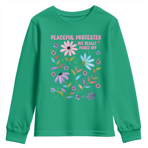 Feminist Protest Youth Sweatshirt Peaceful But Pissed Off Floral Resist TS10 Irish Green Print Your Wear